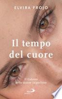 Il tempo del cuore. Il Galateo delle donne imperfette