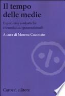 Il tempo delle medie. Esperienze scolastiche e transizioni generazionali