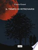 Il tempo di ritrovarsi