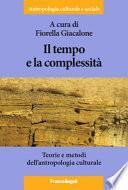 Il tempo e la complessità. Teorie e metodi dell'antropologia culturale