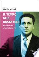 Il tempo non basta mai. Alberto Manzi, una vita tante vite