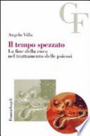Il tempo spezzato. La fine della cura nel trattamento delle psicosi