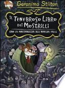 Il tenebroso libro dei Mostrilli. Con la mostroguida dell'Orrida Valle