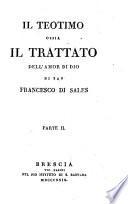 Il teotimo ossia il trattato dell'amor di Dio di San Francesco di Sales Parte 1.[-2.]