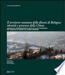 Il territorio montano della diocesi di Bologna. Identità e presenza della chiesa. Urbanistica, socio demografia, edifici di culto e pastorale nel paesaggio...