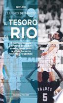 Il tesoro di Rio. Il primo mondiale dell'Italia di Velasco. Brasile, anno 1990: la storia ha inizio. Diventerà leggenda