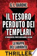 Il tesoro perduto dei templari. La mappa del labirinto
