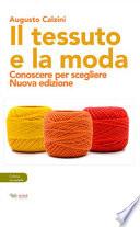 Il tessuto e la moda. Conoscere per scegliere