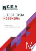 Il test Cisia ingegneria. Matematica. Quesiti commentati e risolti