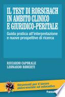 Il Test di Rorschach in ambito clinico e giuridico-peritale. Guida pratica all'interpretazione e nuove prospettive di ricerca
