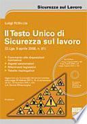 Il Testo Unico di sicurezza sul lavoro. Con CD-ROM