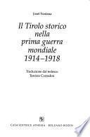 Il Tirolo storico nella prima guerra mondiale 1914-1918