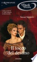 Il tocco del destino (Romanzi Dark Passion)