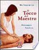 Il tocco del maestro. Massaggio psichico