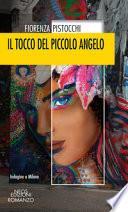 Il tocco del piccolo angelo. Indagine a Milano