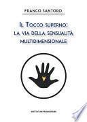 Il Tocco Superno: La via della sensualità multidimensionale