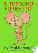 Il Topolino Furbetto (Libro Illustrato per Bambini)