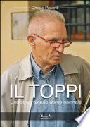 Il Toppi. Uno straordinario uomo normale