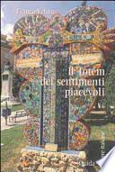 Il totem dei sentimenti piacevoli