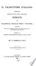 Il traduttore italiano, a selection of extracts from classical Ital. prose writers, by A. Cassella
