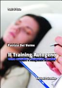 Il training autogeno. Come custodire e recuperare la salute