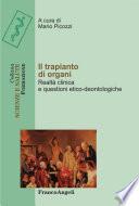 Il trapianto di organi. Realtà clinica e questioni etico-deontologiche