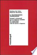 Il trasferimento tecnologico. Scenari e strumenti per il reciproco scambio di competenze tra università, enti di ricerca e imprese
