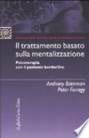 Il trattamento basato sulla mentalizzazione. Psicoterapia con il paziente borderline