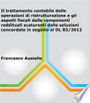 Il trattamento contabile delle operazioni di ristrutturazione e gli aspetti fiscali delle componenti reddituali scaturenti dalle soluzioni concordate in seguito al DL 83/2012