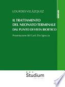 Il trattamento del neonato terminale dal punto di vista bioetico