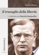 Il travaglio della libertà – 1
