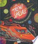 Il treno spaziale. Ediz. a colori