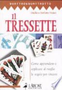 Il tressette. Come apprendere e applicare al meglio le regole per vincere