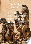 IL TRILLO DEL DIAVOLO SCONVOLGE BAGHERIA
