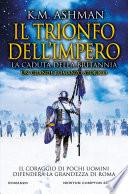 Il trionfo dell'impero. La caduta della Britannia