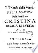 Il Trionfo della Virtù, nella Maestà della Serenissima Christina Regina di Suetia, Ode
