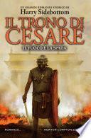 Il trono di Cesare. Il fuoco e la spada