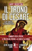 Il trono di Cesare. La saga completa