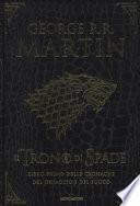 Il trono di spade. Libro primo delle Cronache del ghiaccio e del fuoco. Ediz. speciale