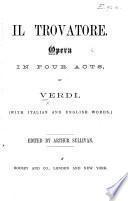 Il Trovatore, opera ... (With Italian and English words.) Edited by A. Sullivan