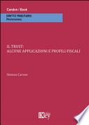 Il trust. Alcune applicazioni e profili fiscali