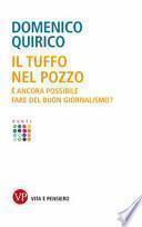 Il tuffo nel pozzo. È ancora possibile fare del buon giornalismo?