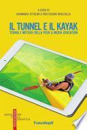 Il tunnel e il kayak. Teoria e metodo della peer & media education