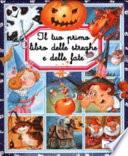 Il tuo primo libro delle streghe e delle fate