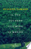 Il tuo sguardo illumina il mondo