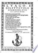 Il Vago E Dilettevole Giardino, Ove Si Leggono ; Gli infelici fini de molti huomini illustri; I varij, et mirabili eßempi di virtu, et vitij ...
