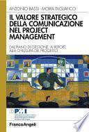 Il valore strategico della comunicazione nel project management. Dal piano di gestione, ai report, alla chiusura del progetto