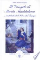 Il vangelo di Maria Maddalena... Restituito dal libro del tempo
