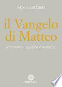 Il Vangelo di Matteo. Commento esegetico e teologico