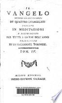 Il Vangelo secondo la concordanza de' quattro Evangelisti esposto in meditazioni e distribuito